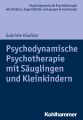 Psychodynamische Psychotherapie mit Sauglingen und Kleinkindern