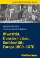 Diversitat, Transformation, Kontinuitat: Europa 1800-1870
