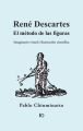 Rene Descartes: El metodo de las figuras