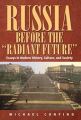 Russia Before The 'Radiant Future'