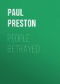 People Betrayed: A History of Corruption, Political Incompetence and Social Division in Modern Spain 1874-2018
