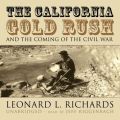 California Gold Rush and the Coming of the Civil War