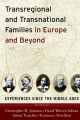 Transregional and Transnational Families in Europe and Beyond