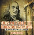 Gross Facts about the Renaissance Scientists | Children's Renaissance History