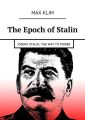 The Epoch of Stalin. Joseph Stalin. The way topower