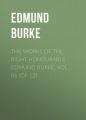 The Works of the Right Honourable Edmund Burke, Vol. 06 (of 12)