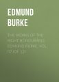 The Works of the Right Honourable Edmund Burke, Vol. 07 (of 12)