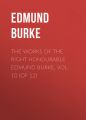 The Works of the Right Honourable Edmund Burke, Vol. 10 (of 12)