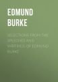 Selections from the Speeches and Writings of Edmund Burke