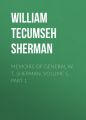 Memoirs of General W. T. Sherman, Volume I., Part 1