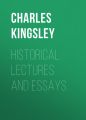 Historical Lectures and Essays