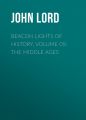 Beacon Lights of History, Volume 05: The Middle Ages