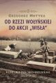 Od rzezi wolynskiej do akcji «Wisla»