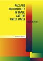 Race and Multiraciality in Brazil and the United States