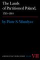 The Lands of Partitioned Poland, 1795-1918