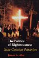 The Politics of Righteousness
