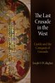 The Last Crusade in the West