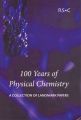 100 Years of Physical Chemistry