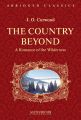 The Country Beyond. A Romance of the Wilderness.   .    