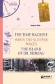 The time machine. When the sleeper wakes. The island of dr. Moreau.  .   .   
