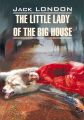 The Little Lady of the Big House /    .      