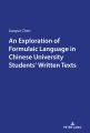 An Exploration of Formulaic Language in Chinese University Students Written Texts