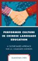 Performed Culture in Chinese Language Education