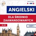 Angielski dla srednio zaawansowanych. Czesc 1 (Lekcje 1-13)