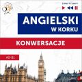 Angielski w korku. Konwersacje (Poziom A2-B1 – Listen & Learn)