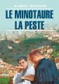 Le minotaure. La peste / Минотавр. Чума. Книга для чтения на французском языке Le minotaure. La peste / Минотавр. Чума. Книга для чтения на французском языке
