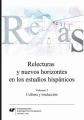 Relecturas y nuevos horizontes en los estudios hispanicos. Vol. 3: Cultura y traduccion