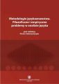 Metodologie jezykoznawstwa. Filozoficzne i empiryczne problemy w analizie jezyka