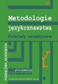 Metodologie jezykoznawstwa Podstawy teoretyczne. Podrecznik akademicki