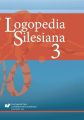 Logopedia Silesiana. T. 3