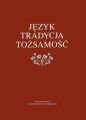 Jezyk – tradycja – tozsamosc