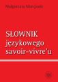 Slownik jezykowego savoir-vivre`u (wydanie 1)