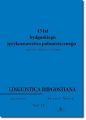 Linguistica Bidgostiana. Series nova. Vol. 4. 45 lat bydgoskiego jezykoznawstwa polonistycznego