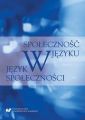 Spolecznosc w jezyku - jezyk w spolecznosci