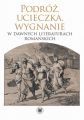 Podroz, ucieczka, wygnanie w dawnych literaturach romanskich