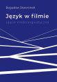 Jezyk w filmie. Ujecie mediolingwistyczne