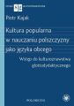 Kultura popularna w nauczaniu polszczyzny jako jezyka obcego