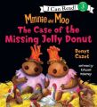 Minnie and Moo: the Case of the Missing Jelly Donut