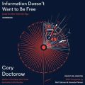 Information Doesn't Want to Be Free