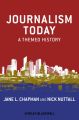 Journalism Today. A Themed History