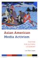 Asian American Media Activism