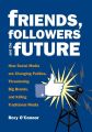 Friends, Followers and the Future