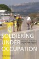 Soldiering Under Occupation