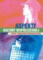 Aspekty kultury wspolczesnej