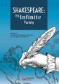 Shakespeare: His Infinite Variety