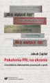 Pokolenia PRL na ekranie w kontekscie dokumentow prasowych z epoki